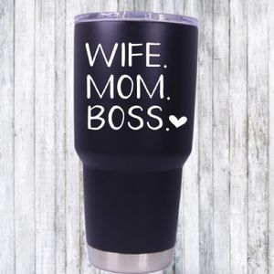 Wife. Mom. Boss. Sticker Decal for yeti cup